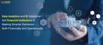 The Role of Data Analytics & Business Intelligence in the BFSI Sector to Win Customers